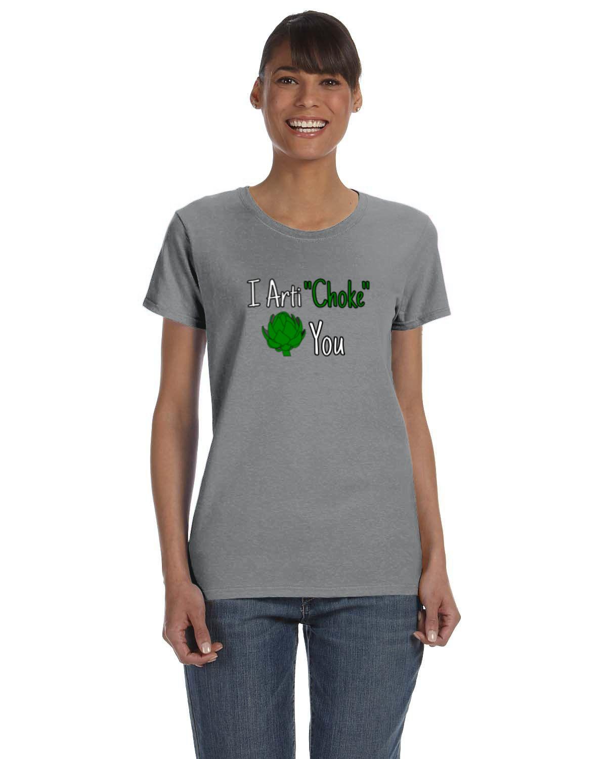 I Arti"Choke" You Womens T-Shirt